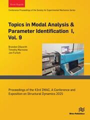 Topics in Modal Analysis & Parameter Identification I, Vol. 9: Proceedings of the 43rd IMAC, A Conference and Exposition on Structural Dynamics 2025 book cover