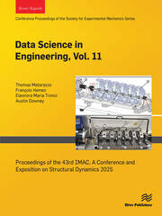 Data Science in Engineering, Vol. 11: Proceedings of the 43rd IMAC, A Conference and Exposition on Structural Dynamics 2025 book cover
