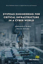 Systems Engineering for Critical Infrastructure in a Cyber World book cover