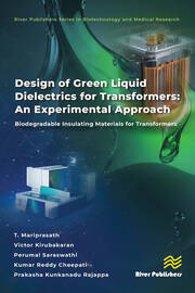 Design of Green Liquid Dielectrics for Transformers: An Experimental Approach: Biodegradable Insulating Materials for Transformers book cover