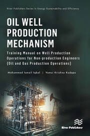 Oil Well Production Mechanism: Training Manual on Well Production Operations for Non-production Engineers (Oil and Gas Production Operations) book cover