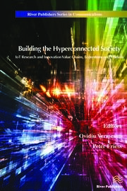 Building the Hyperconnected Society- Internet of Things Research and Innovation Value Chains, Ecosystems and Markets book cover