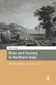 River and Society in Northern Italy: The Po Valley, 500-1000 AD book cover