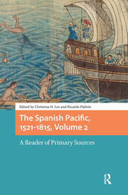The Spanish Pacific, 1521-1815, Volume 2: A Reader of Primary Sources book cover