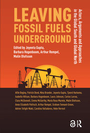 Leaving Fossil Fuels Underground: Actors, Arguments and Approaches in the Global South and Global North book cover