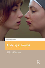 Andrzej Zulawski: Abject Cinema book cover