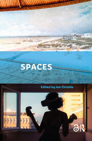 Spaces: Exploring Spatial Experiences of Representation and Reception in Screen Media book cover