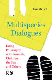 Multispecies Dialogues: Doing Philosophy with Animals, Children, the Sea and Others book cover