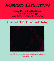 Merged Evolution: Long-term Complications of Biotechnology and Informatin Technology book cover
