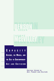 Capacity: The History, the World, and the Self in Contemporary Art and Criticism book cover