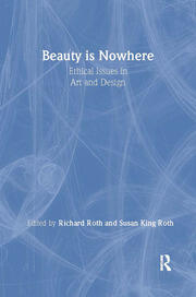 Beauty is Nowhere: Ethical Issues in Art and Design book cover