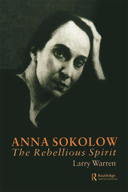 Anna Sokolow: The Rebellious Spirit book cover