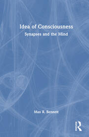 Idea of Consciousness: Synapses and the Mind book cover