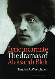 Lyric Incarnate: The dramas of Aleksandr Blok book cover