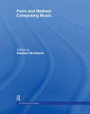 Form and Method: Composing Music: The Rothschild Essays book cover