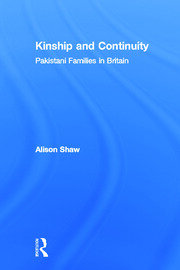 Kinship and Continuity: Pakistani Families in Britain book cover