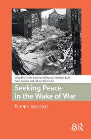 Seeking Peace in the Wake of War: Europe, 1943-1947 book cover