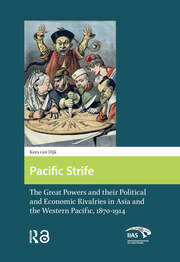 Pacific Strife: The Great Powers and their Political and Economic Rivalries in Asia and the Western Pacific, 1870-1914 book cover