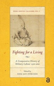 Fighting for a Living: A Comparative Study of Military Labour 1500-2000 book cover
