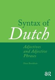 Syntax of Dutch: Adjectives and Adjective Phrases book cover