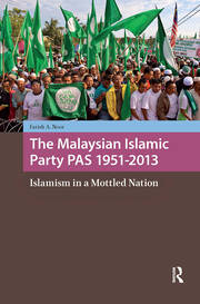 The Malaysian Islamic Party PAS 1951-2013: Islamism in a Mottled Nation book cover