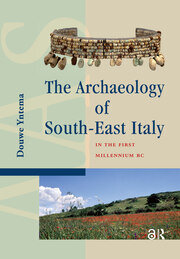 The Archaeology of South-East Italy in the First Millennium BC: Greek and Native Societies of Apulia and Lucania between the 10th and the 1st Century BC book cover