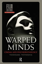 Warped Minds: Cinema and Psychopathology book cover