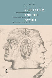 Surrealism and the Occult: Occultism and Western Esotericism in the Work and Movement of André Breton book cover