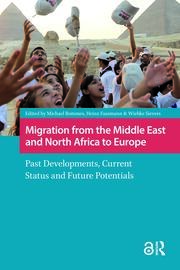 Migration from the Middle East and North Africa to Europe: Past Developments, Current Status and Future Potentials book cover
