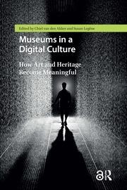 Museums in a Digital Culture: How Art and Heritage Become Meaningful book cover