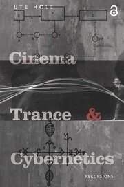 Cinema, Trance and Cybernetics book cover