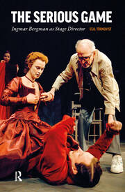 The Serious Game: Ingmar Bergman as Stage Director book cover
