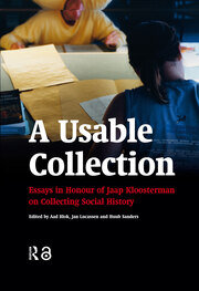 A Usable Collection: Essays in Honour of Jaap Kloosterman on Collecting Social History book cover
