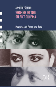 Women in the Silent Cinema: Histories of Fame and Fate book cover