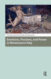 Emotions, Passions, and Power in Renaissance Italy book cover