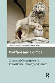 Warfare and Politics: Cities and Government in Renaissance Tuscany and Venice book cover