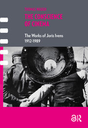 The Conscience of Cinema: The works of Joris Ivens 1912-1989 book cover