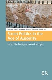Street Politics in the Age of Austerity: From the Indignados to Occupy book cover
