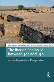The Iberian Peninsula between 300 and 850: An Archaeological Perspective book cover
