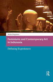 Feminisms and Contemporary Art in Indonesia: Defining Experiences book cover