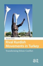 Rival Kurdish Movements in Turkey: Transforming Ethnic Conflict book cover