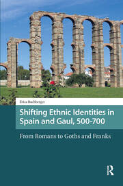 Shifting Ethnic Identities in Spain and Gaul, 500-700: From Romans to Goths and Franks book cover
