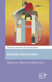 Eurasian Encounters: Museums, Missions, Modernities book cover