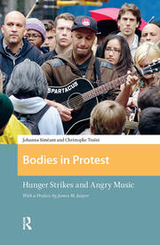 Bodies in Protest: Hunger Strikes and Angry Music book cover
