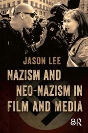 Nazism and Neo-Nazism in Film and Media book cover