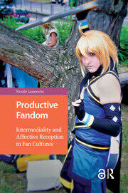 Productive Fandom: Intermediality and Affective Reception in Fan Cultures book cover