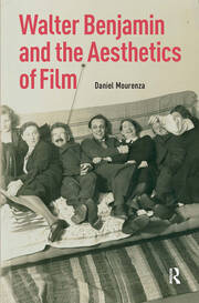 Walter Benjamin and the Aesthetics of Film book cover