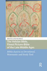 The Velislav Bible, Finest Picture-Bible of the Late Middle Ages: Biblia depicta as Devotional, Mnemonic and Study Tool book cover