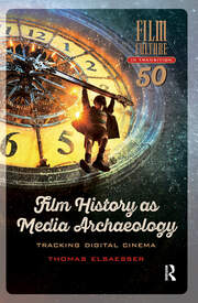 Film History as Media Archaeology: Tracking Digital Cinema book cover
