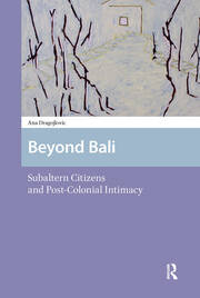 Beyond Bali: Subaltern Citizens and Post-Colonial Intimacy book cover